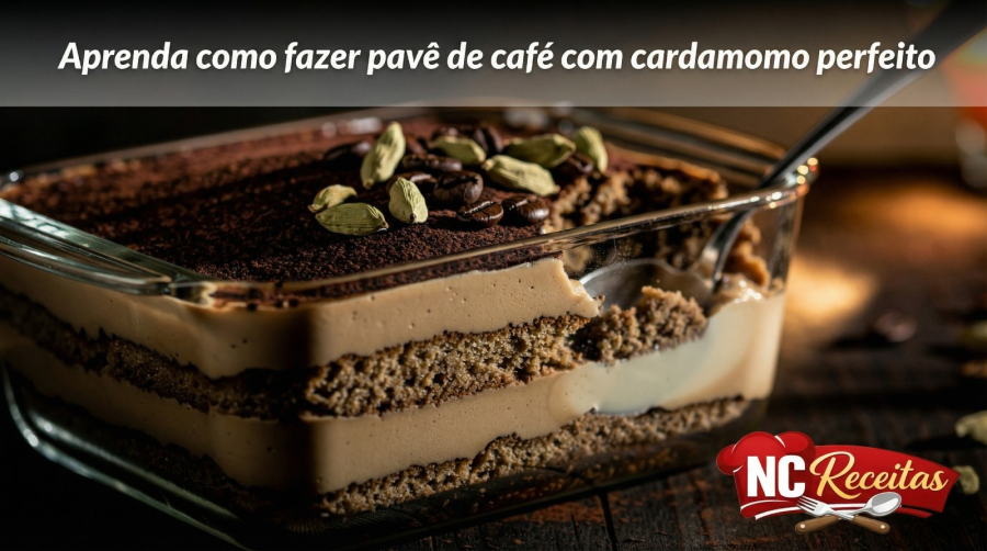 Aprenda como fazer pavê de café com cardamomo perfeito