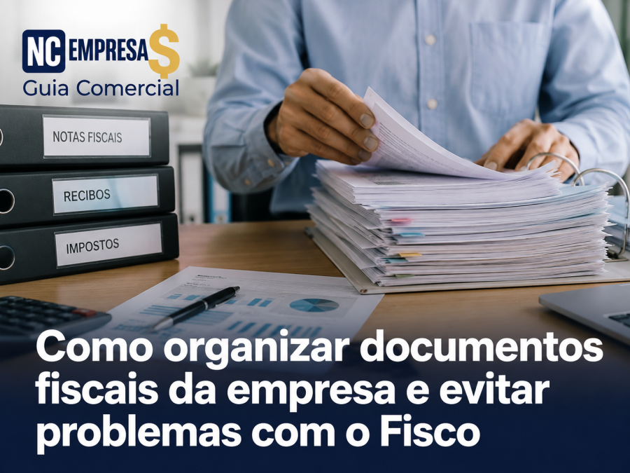 Como organizar documentos fiscais da empresa e evitar problemas com o Fisco